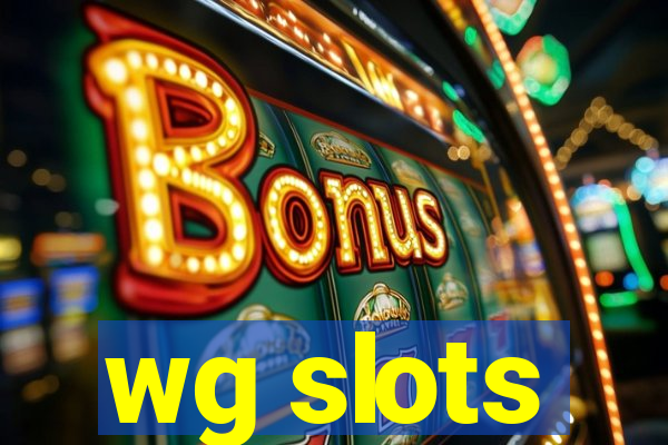 wg slots